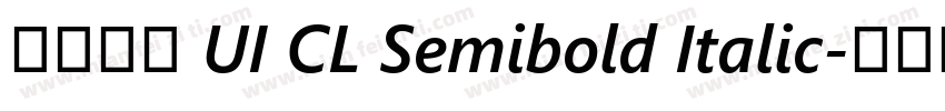 更紗黑體 UI CL Semibold Italic字体转换